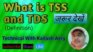 Definition TDS amp TSS  Drinking water TDS  technical With Kailash Aery [upl. by Pauwles]