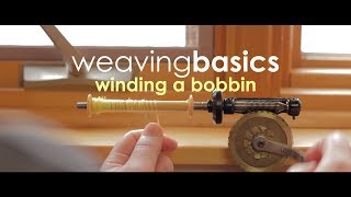 Weaving Basics Winding a Bobbin for Weaving [upl. by Otreblif200]