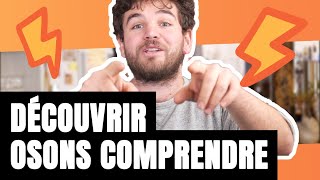 OSONS COMPRENDRE CEST QUOI [upl. by Aisatal]