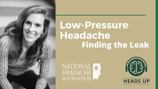 LowPressure Headache  Finding the Leak [upl. by Thorpe]