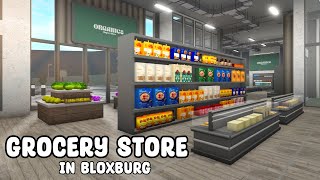 I BUILT A GROCERY STORE IN BLOXBURG [upl. by Etnwahs]