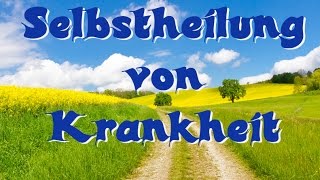 Mantra  Von Krankheit zu totaler Gesundheit  Selbstheilung [upl. by Chaiken]