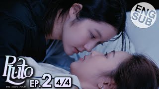 Eng Sub Pluto นิทาน ดวงดาว ความรัก  EP2 44 [upl. by Iaht]