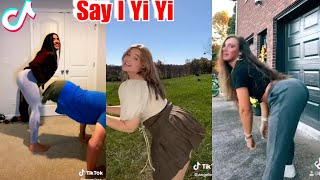 NEW Say I Yi Yi TWERK DANCE  TIKTOK COMPILATION [upl. by Aicinad340]