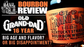 Old GrandDad 16 Year Bourbon Review [upl. by Shantee]