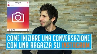 Come iniziare una conversazione con una ragazza su Instagram [upl. by Sila293]