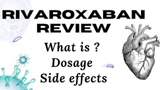 Rivaroxaban Review Uses Dosage Side Effects and Administration Tips [upl. by Pittel]