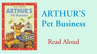 Arthur’s Pet Business  Read Aloud  Marc Brown [upl. by O'Carroll]