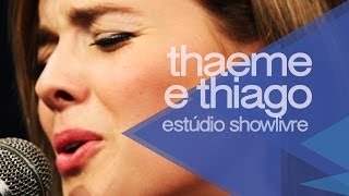 quotPerdeuquot  Thaeme amp Thiago no Estúdio Showlivre 2014 [upl. by Ahsel]