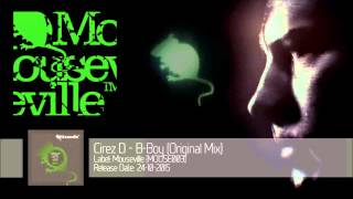 Cirez D  BBoy Original Mix ‎MOUSE003 [upl. by Ennaharas]