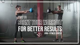 HOW TO Scent Your Workout For Better Results Gym  Fitness Center [upl. by Tocci]