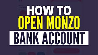 How To Open A Monzo Account 2024 [upl. by Akimas]