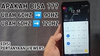 APAKAH BISA MENGUBAH SCREEN REFRESH RATE 60 HZ JADI 90 HZ ATAU 120 HZ  BAHAS TUNTAS SEMUA DISINI [upl. by Eanad391]