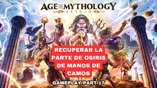 Como Obtener La Última Parte Del Cuerpo De Osiris  Age Of Mythology Retold Gameplay PC Part 17 [upl. by Claudianus76]