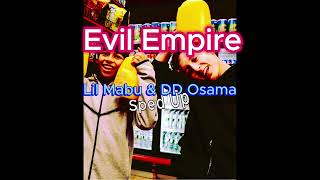 Lil Mabu x DD Osama  EVIL EMPIRE Sped Up [upl. by Nauj542]