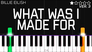 Billie Eilish  What Was I Made For  EASY Piano Tutorial [upl. by Ihn824]