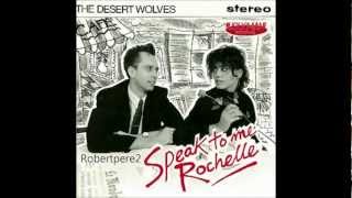 Desert Wolves  Speak To Me Rochelle  1988 [upl. by Ataliah]