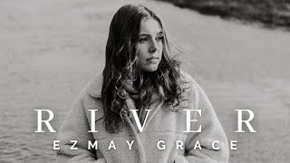 River Joni Mitchell  Ezmay Grace Official Video [upl. by Halfdan206]