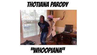 Whoopiana  Thotiana Parody [upl. by Reemas15]