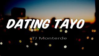 Dating Tayo  TJ Monterde Lyrics [upl. by Randolf]