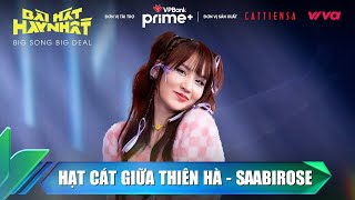 HẠT CÁT GIỮA THIÊN HÀ  SAABIROSE  BÀI HÁT HAY NHẤT 2022  BIG SONG BIG DEAL [upl. by Kacy]