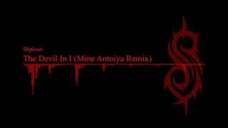 Slipknot  The Devil In I Ben Smith Remix Official Audio [upl. by Anitsim]