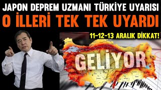 Japon Deprem Uzmanı Türkiye UYARISI O İlleri Tek Tek UyardıTedbirli Olun1112 Aralık Dikkat [upl. by Eimar]