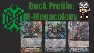 Cardfight Vanguard Deck Profile GMegacolony [upl. by Natan]