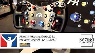 ADAC SimRacing Expo 2021  Preview Ascher F64USB V3 [upl. by Ilatfen]