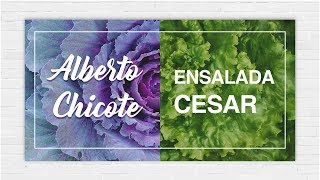 Ensalada César de Alberto Chicote [upl. by Morganstein]