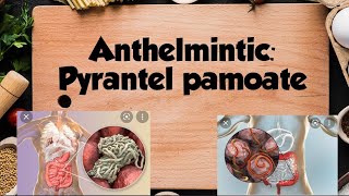 Anthelmintic Pyrantel pamoate Dose Mechanism Side effects [upl. by Asfah]