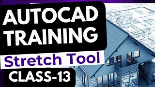 AutoCAD Class 13 Mastering the Stretch Tool Command  Modify with Precision [upl. by Bow174]