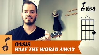 Oasis  Half The World Away  Ukulele tutorial [upl. by Warfold]