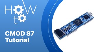 CMOD S7 Tutorial Learn to Make An Led Blink w A Digilent FPGA Board [upl. by Estes]