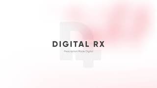 Digital RX  Prescription Made Digital [upl. by Kelson]