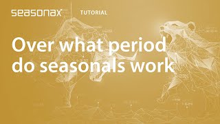 Seasonax Tutorial Over what timeframe do seasonals work [upl. by Eceinej248]