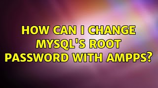 How can I change MySQLs root password with AMPPS [upl. by Xirtaeb]