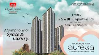 Rajapushpa Aurelia  Luxury 3 amp 4 BHK Apartments at Rajapushpa Lifestylecity Tellapur [upl. by Yadahs]