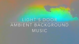 Light’s Door Dark Ambient Halloween Music Eerie Soundscapes [upl. by Eesdnil755]