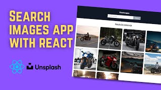 Image Search App using React and Unsplash API [upl. by Ielak879]