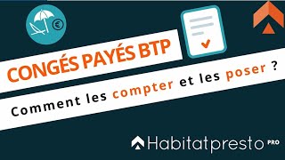 Congés payés BTP  comment les compter et les poser [upl. by Otrevogir]