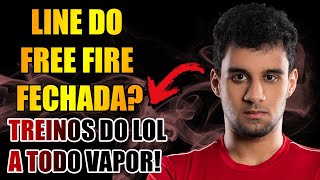 LINE DO FREE FIRE FECHADA TREINOS DO LOL A TODO VAPOR [upl. by Esyli]