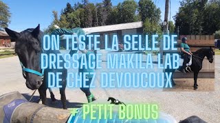 Test  Premier essai de ma selle Makila Lab  Devoucoux  Petit bonus [upl. by Aroda545]