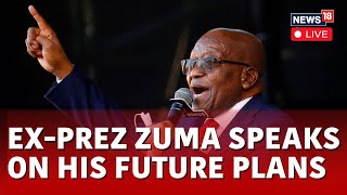 Jacob Zuma LIVE  Former South African President Jacob Zuma Speaks On His Future Plans  N18L [upl. by Hazen]