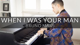 When I Was Your Man  Bruno Mars  Piano Cover  Sheet Music [upl. by Tripp]