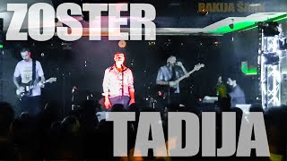 Zoster  Tadija live 2023 [upl. by Athalia778]