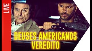 Deuses Americanos  O Veredito  OmeleTV AO VIVO [upl. by Sandeep84]