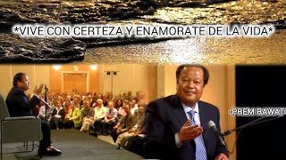 Vive con certeza y enamórate de la vida Prem Rawat [upl. by Angle]