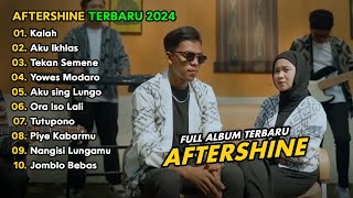 Aftershine  Kalah ft Restianade Full Album Terbaru 2024 [upl. by Blanca645]