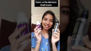 cosrx snail mucin vs the dermaco snail mucin  konsa jadha acha hai  youtubeshorts beauty [upl. by Ecikram]